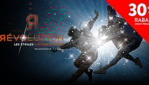 À couper le souffle! À partir de 25,34$ +tx pour assistez à Révolution Les Étoiles, l'ultime tournée sur scène à Montréal, Québec et Gatineau!